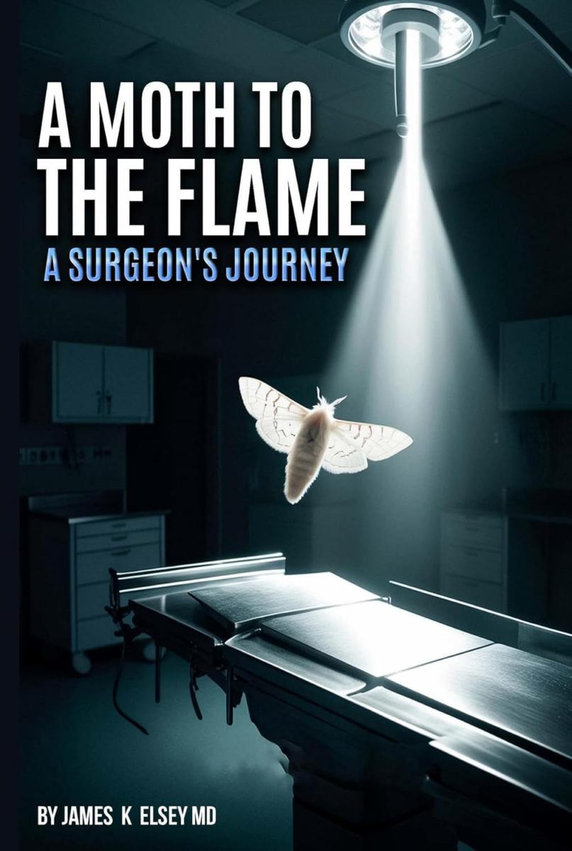 A Moth to the Flame: A Surgeon’s Journey